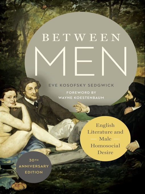 Title details for Between Men by Eve Kosofsky Sedgwick - Available